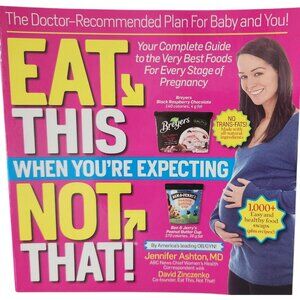 Eat This When You're Expecting Not That Book